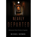 The Nearly Departed: Minnesota Ghost Stories & Legends - Paperback | Books | Wiccan Center