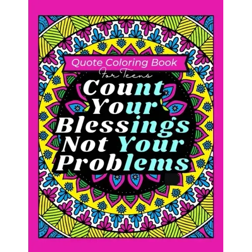 Quote Coloring Book For Teens: Beautifully Designed Unique Geometric Petterns With Inspirational Quotes for Relaxation & Stress Relief White Elephant