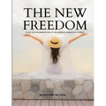 THE NEW FREEDOM - A Call For the Emancipation of the Generous Energies of a People - Paperback | Books | Wiccan Center