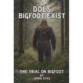Does Bigfoot Exist: The Trial on Bigfoot - Paperback | Books | Wiccan Center