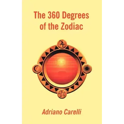 The 360 Degrees of the Zodiac - Paperback | Books | Wiccan Center