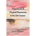 Experiences of Physical Phenomena in the 21st Century - Paperback | Books | Wiccan Center
