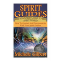 Spirit Guides: The Beginners Guide To The Spirit World: How To Contact And Communicate With Your Spirit Guides - Paperback | Books | Wiccan Center
