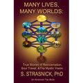 Many Lives, Many Worlds: True Stories of Reincarnation, Soul Travel, & The Mystic Vision - Paperback | Books | Wiccan Center