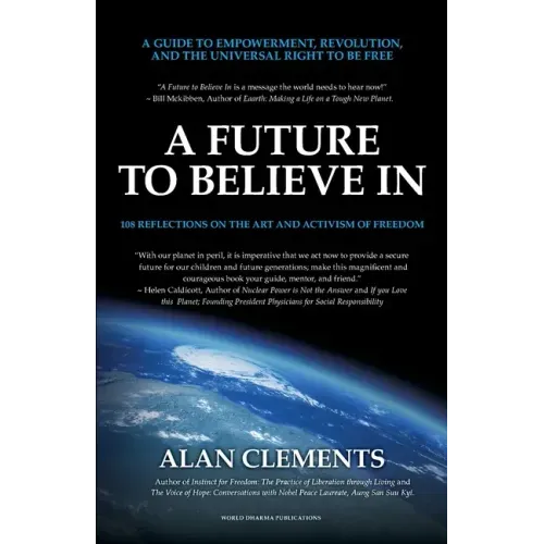A Future To Believe In: 108 Reflections on the Art and Activism of Freedom