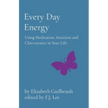Every Day Energy: Using Meditation, Intuition and Clairvoyance in Your Life - Paperback | Books | Wiccan Center