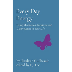 Every Day Energy: Using Meditation, Intuition and Clairvoyance in Your Life - Paperback | Books | Wiccan Center