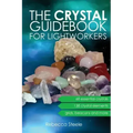 The Crystal Guidebook for Lightworkers - Paperback