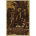 How to Know Higher Worlds - Paperback | Books | Wiccan Center