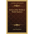 Saviors of the World or World Teachers - Hardcover