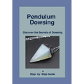 Pendulum Dowsing: Discover the Secrets of Dowsing - Paperback | Books | Wiccan Center