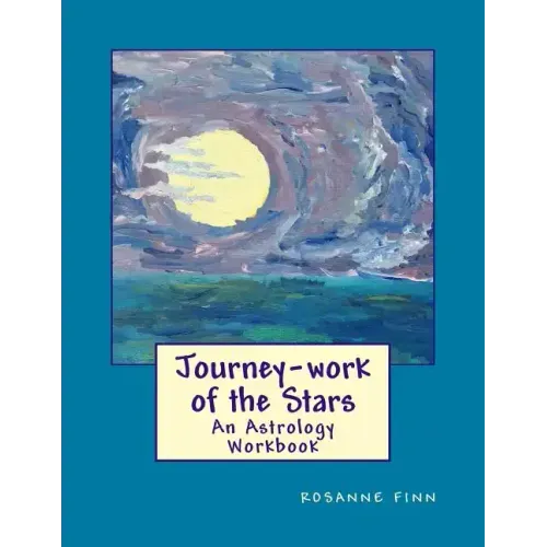 Journey-Work of the Stars: An Astrology Workbook - Paperback | Books | Wiccan Center