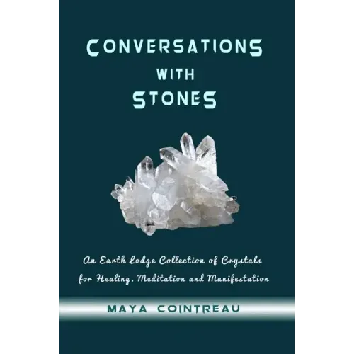 Conversations with Stones - An Earth Lodge Collection of Crystals for Healing, M - Paperback | Books | Wiccan Center