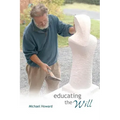 Educating the Will - Paperback