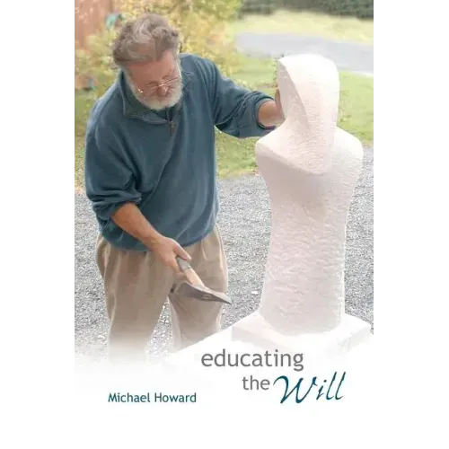 Educating the Will - Paperback
