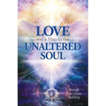 Love and a Map to the Unaltered Soul - Paperback