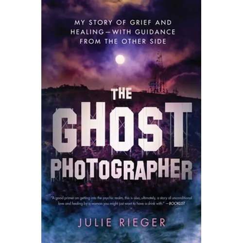 The Ghost Photographer: My Story of Grief and Healing--With Guidance from the Other Side - Paperback | Books | Wiccan Center