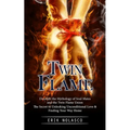 Twin Flame: Discover the Mythology of Soul Mates and the Twin Flame Union (The Secret to Unlocking Unconditional Love & Finding Your Way Home) - Paperback | Books | Wiccan Center