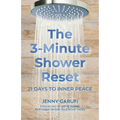 The 3 Minute Shower Reset: 21 Days to Inner Peace: 21 Days to Inner Peace. - Paperback