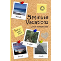 5 Minute Vacations - Paperback | Books | Wiccan Center