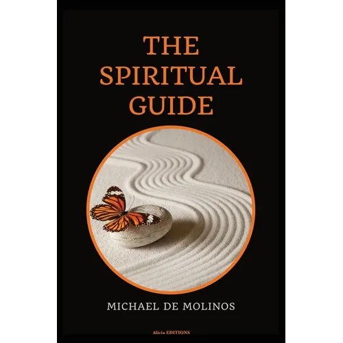 The Spiritual Guide: With a short Treatise concerning Daily Communion - Biography included - Paperback | Books | Wiccan Center