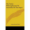The Turba Philosophorum Or Assembly Of The Sages - Hardcover | Books | Wiccan Center