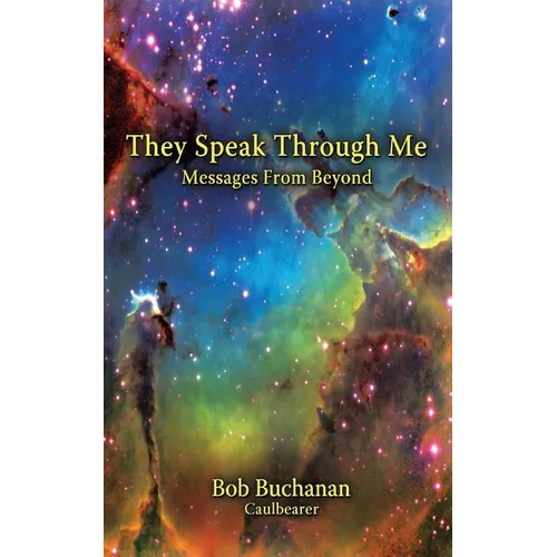 They Speak Through Me: Messages From Beyond - Paperback | Books | Wiccan Center