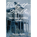 Twilight Dwellers: Ghosts, Gases, & Goblins of Colorado - Paperback | Books | Wiccan Center