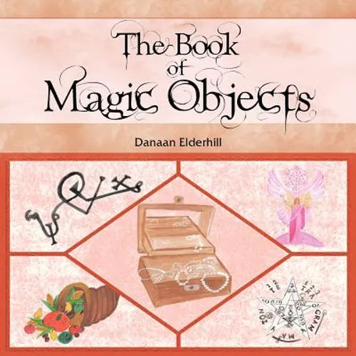 The Book of Magic Objects - Paperback | Books | Wiccan Center