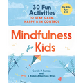 Mindfulness for Kids: 30 Fun Activities to Stay Calm, Happy, and in Control - Paperback | Books | Wiccan Center