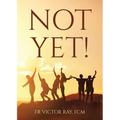 Not Yet! - Paperback | Books | Wiccan Center