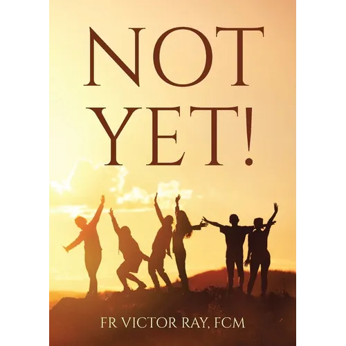 Not Yet! - Paperback | Books | Wiccan Center