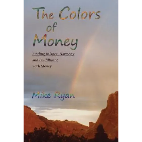The Colors of Money: Finding Balance, Harmony and Fulfillment with Money - Paperback | Books | Wiccan Center