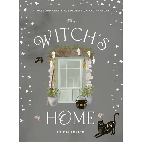 Witch's Home: Rituals and Crafts for Self-Restoration - Hardcover | Books | Wiccan Center