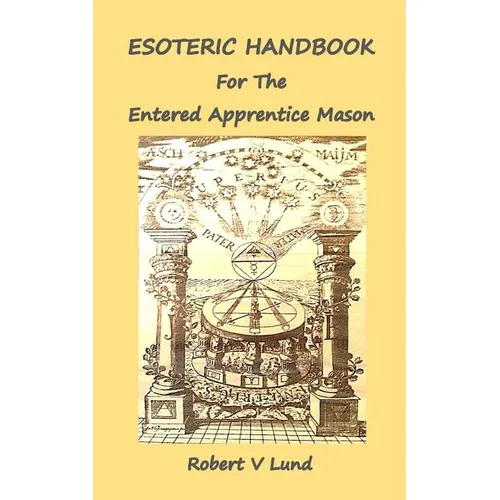 Esoteric Handbook for the Entered Apprentice Mason - Paperback | Books | Wiccan Center