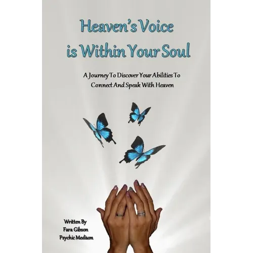 Heaven's Voice Is Within Your Soul: A Journey To Discover Your Abilities To Connect And Speak With Heaven - Paperback | Books | Wiccan Center
