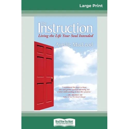 The Instruction: Living the Life Your Soul Intended (16pt Large Print Edition) - Paperback | Books | Wiccan Center