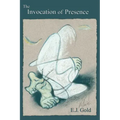 The Invocation of Presence - Paperback