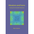 Vibrations and Forms: Findings from Psychedelic Adventures