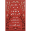 Contact with the Other World - The Latest Evidence as to Communication with the Dead - Paperback | Books | Wiccan Center