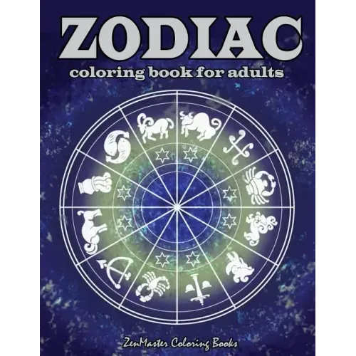Zodiac Adult Coloring Book: Coloring Book For Adults Zodiac Signs With Relaxing Designs - Paperback | Books | Wiccan Center