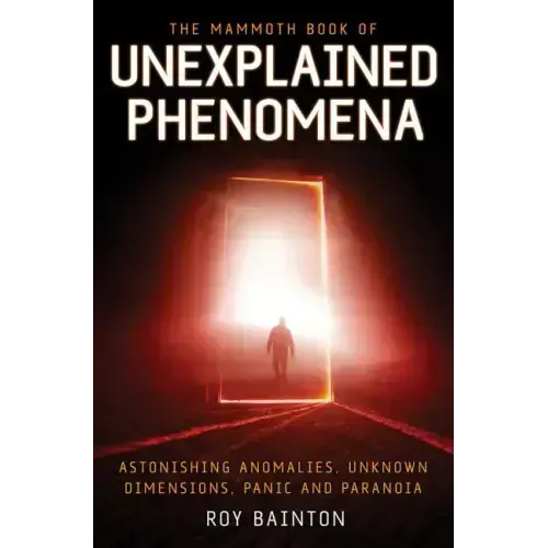 The Mammoth Book of Unexplained Phenomena - Paperback | Books | Wiccan Center