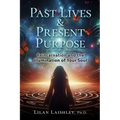 Past Lives & Present Purpose - Paperback | Books | Wiccan Center