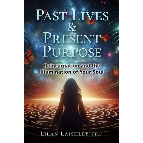 Past Lives & Present Purpose - Paperback | Books | Wiccan Center