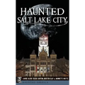 Haunted Salt Lake City - Hardcover | Books | Wiccan Center