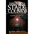 Haunted Stark County: A Ghoulish History - Paperback | Books | Wiccan Center