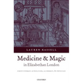 Medicine and Magic in Elizabethan London: Simon Forman - Paperback | Books | Wiccan Center