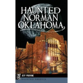 Haunted Norman, Oklahoma - Hardcover | Books | Wiccan Center