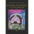 Entering the Mystery of the Shadow: Assyrian-Baylonian Magic - Paperback | Books | Wiccan Center