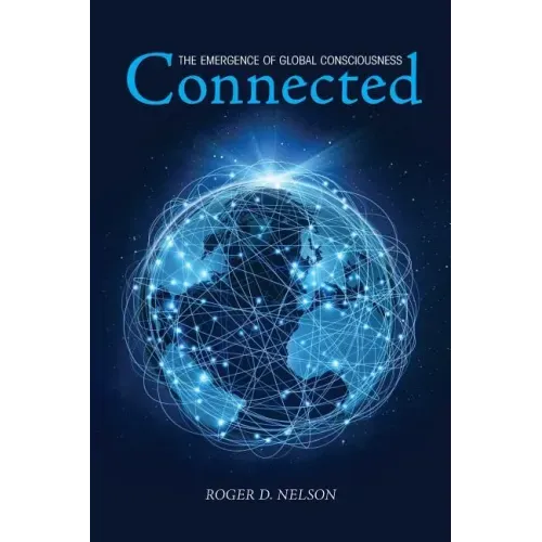 Connected: The Emergence of Global Consciousness - Paperback | Books | Wiccan Center